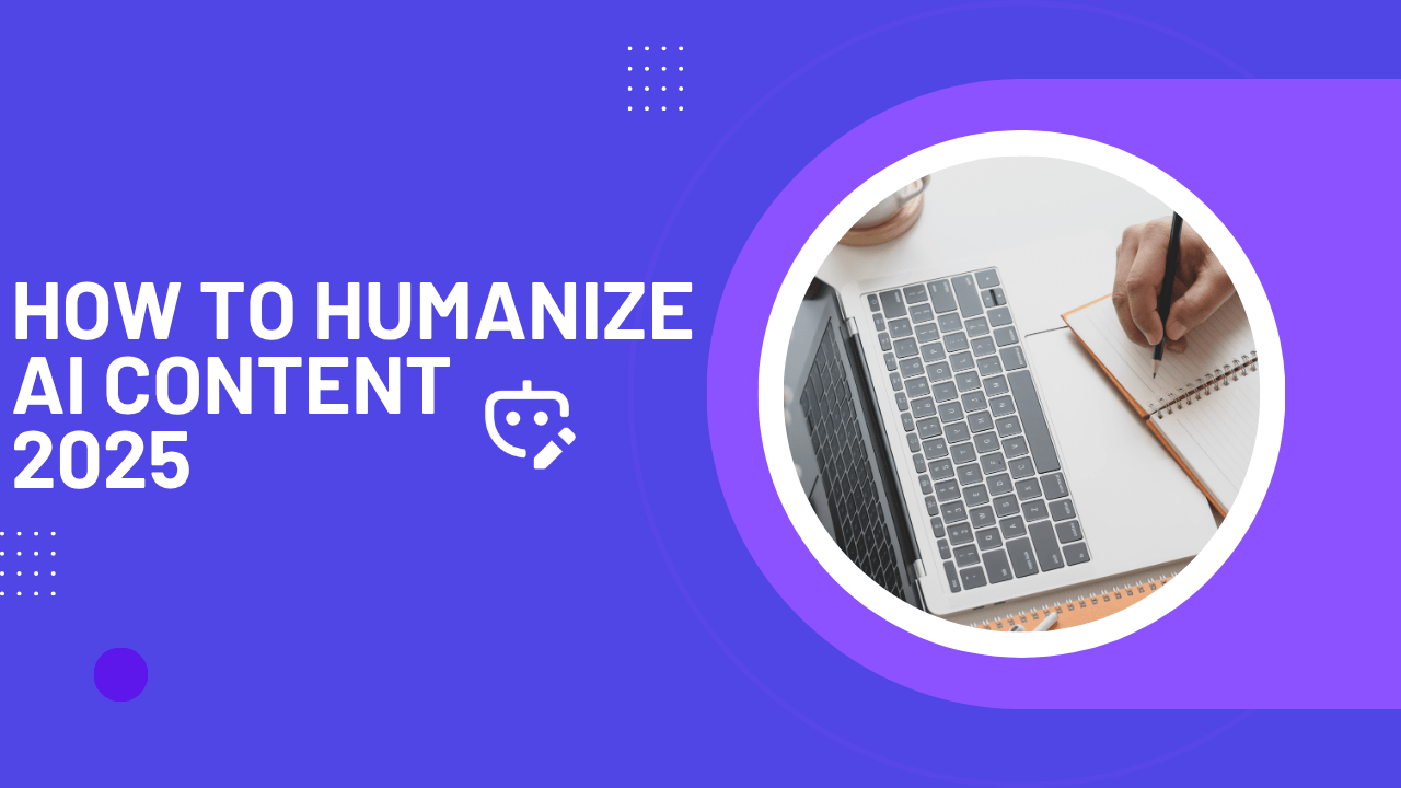 How to Humanize AI Content: The Key to Authentic, Engaging Writing